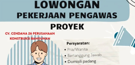 CV. Cendana 26 Buka Lowongan Kerja Pengawas Proyek, Simak Persyaratannya.