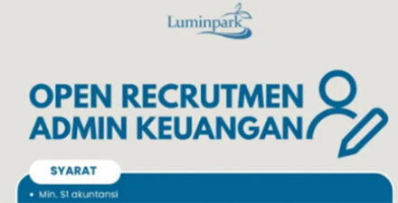 Kesempatan Karier di LuminPark! Dibuka Posisi Admin Keuangan untuk Lulusan S1 Akuntansi.