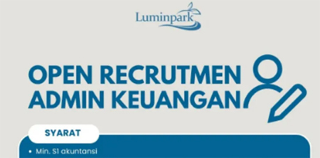 Kesempatan Karier di LuminPark! Dibuka Posisi Admin Keuangan untuk Lulusan S1 Akuntansi.