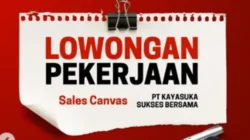 Lamar Sekarang! PT. Kayasuka Sukses Bersama Buka Posisi Sales Force dan Sales Canvas.