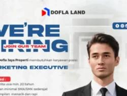 Dofla Land Buka Lowongan Kerja Marketing Executive, Simak Kualifikasinya