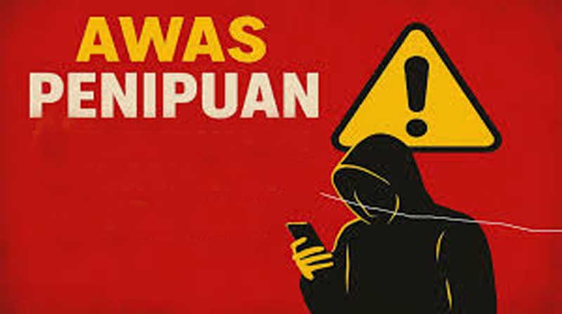Waspadai penipuan