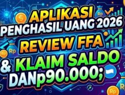 Aplikasi Penghasil Uang Terbaru 2026, FFA Viral, Tawarkan Reward Harian Bertema Piala Dunia