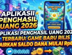 Aplikasi Penghasil Uang 2026, Game Penghasil Saldo DANA 2026