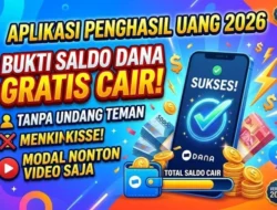 Aplikasi Penghasil Uang 2026, Benarkah Saldo DANA Bisa Cair?