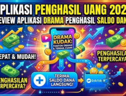 Review Aplikasi Drama Penghasil Saldo Dana