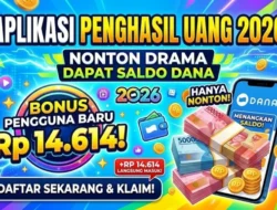 Aplikasi Penghasil Uang 2026, Nonton Video Bisa Dapat Saldo DANA