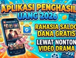 Aplikasi Penghasil Uang 2026, Nonton Drama Bisa Dapat Saldo DANA